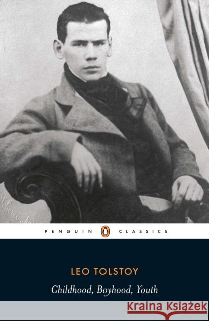 Childhood, Boyhood, Youth Leo Tolstoy 9780140449921 Penguin Books Ltd