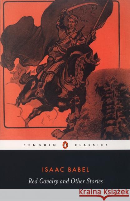 Red Cavalry and Other Stories Isaac Babel 9780140449976 Penguin Books Ltd