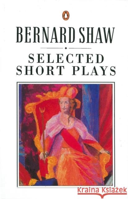 Selected Short Plays Bernard Shaw 9780140450248 PENGUIN BOOKS LTD