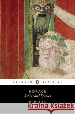Satires and Epistles of Horace and Satires of Persius Horace 9780140455083 Penguin Books