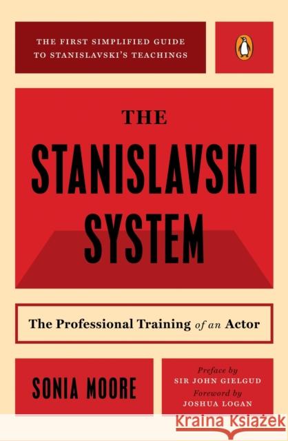 The Stanislavski System: The Professional Training of an Actor Sonia Moore 9780140466607 0