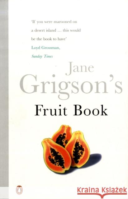 Jane Grigson's Fruit Book Jane Grigson 9780140469981