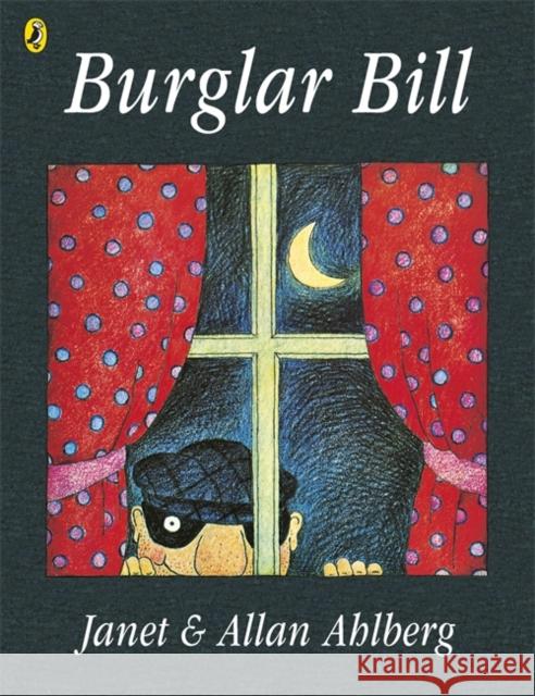 Burglar Bill Allan Ahlberg 9780140503012 Penguin Random House Children's UK