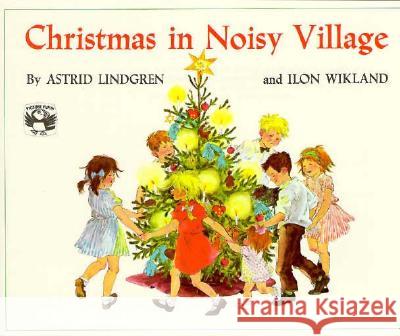 Christmas in Noisy Village Astrid Lindgren Ilon Wikland Florence Lamborn 9780140503449