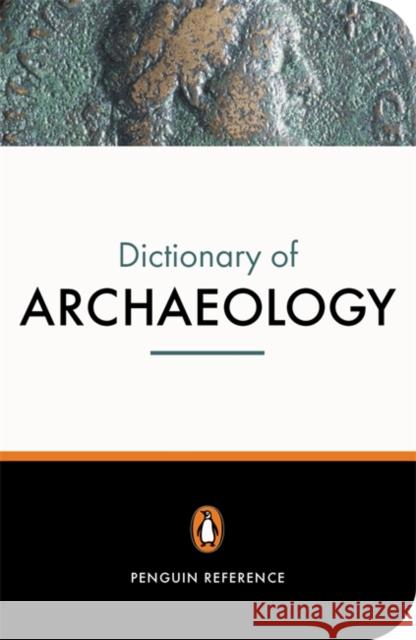 The New Penguin Dictionary of Archaeology Paul G. Bahn 9780140514476