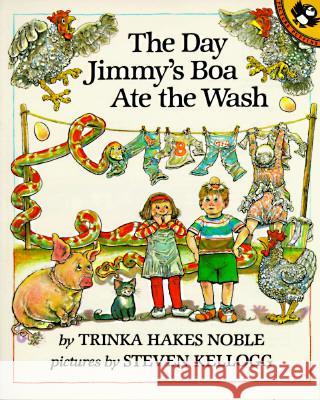 The Day Jimmy's Boa Ate the Wash Trinka Hakes Noble Steven Kellogg Steven Kellogg 9780140546231 Puffin Books