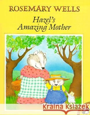 Hazel's Amazing Mother Rosemary Wells 9780140549119