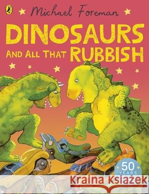 Dinosaurs and All That Rubbish Michael Foreman 9780140552607 Penguin Random House Children's UK
