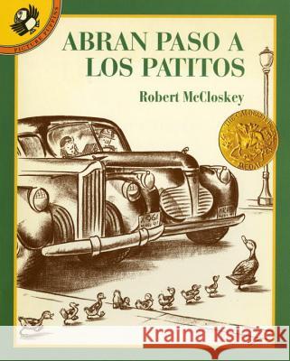 Abran Paso a Los Patitos = Make Way for Ducklings Robert McCloskey Osvaldo Blanco 9780140561821 Penguin Books