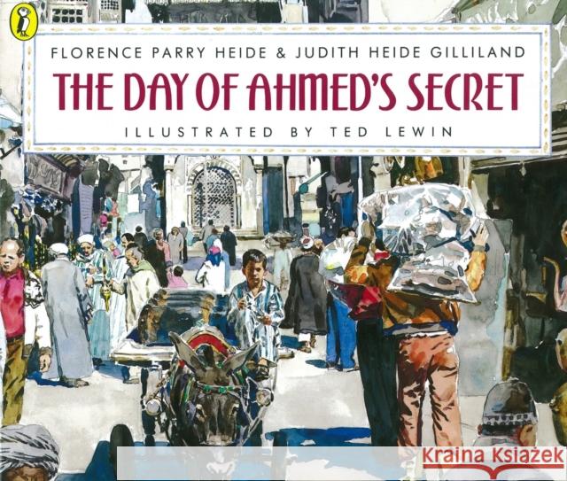 The Day of Ahmed's Secret Judith Heide Gilliland 9780140563535