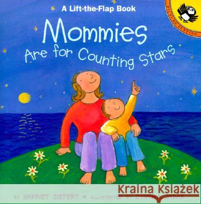 Mommies Are for Counting Stars Harriet Ziefert Cynthia Jabar Cynthia Jabar 9780140565522 Puffin Books