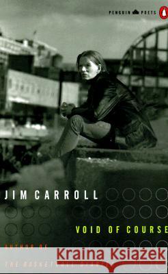 Void of Course Jim Carroll 9780140589092 Penguin Books