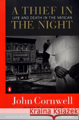 A Thief in the Night: Life and Death in the Vatican John Cornwell 9780141001838