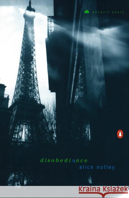 Disobedience Alice Notley 9780141002293 Penguin Books