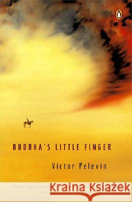 Buddha's Little Finger Victor Pelevin 9780141002323 Penguin Books