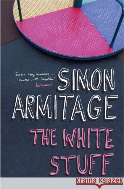 The White Stuff Simon Armitage 9780141010441