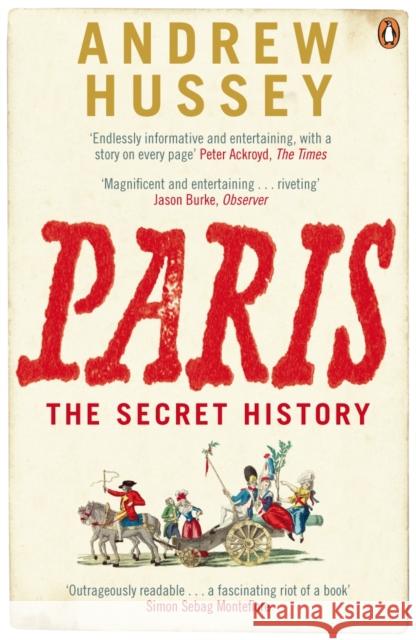 Paris : The Secret History Andrew Hussey 9780141011134