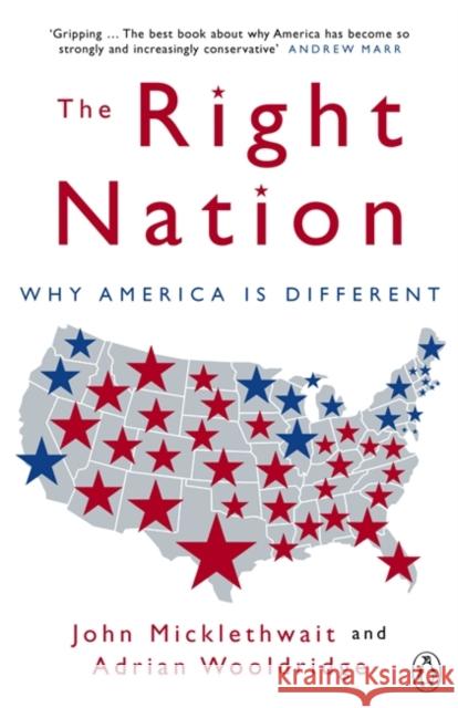 The Right Nation : Why America is Different John Micklethwait 9780141015361