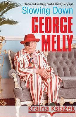 SLOWING DOWN George Melly 9780141015767 PENGUIN BOOKS LTD