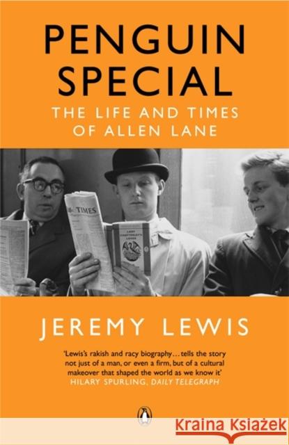 Penguin Special : The Life and Times of Allen Lane Jeremy Lewis 9780141015965