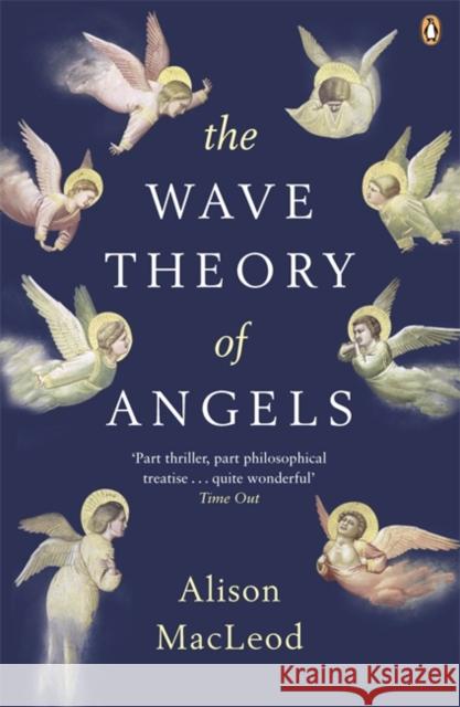 The Wave Theory of Angels Alison Macleod 9780141016054