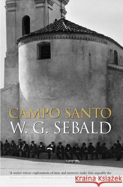 Campo Santo W G Sebald 9780141017860 Penguin Books Ltd