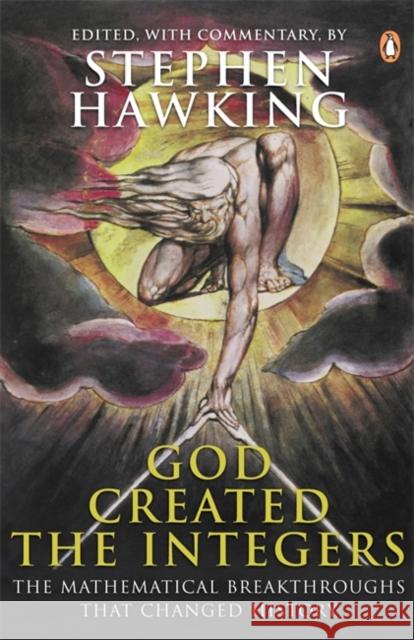 God Created the Integers: The Mathematical Breakthroughs That Changed History Stephen Hawking 9780141018782 0