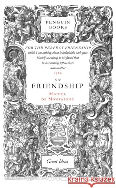 On Friendship Montaigne Michel 9780141018867