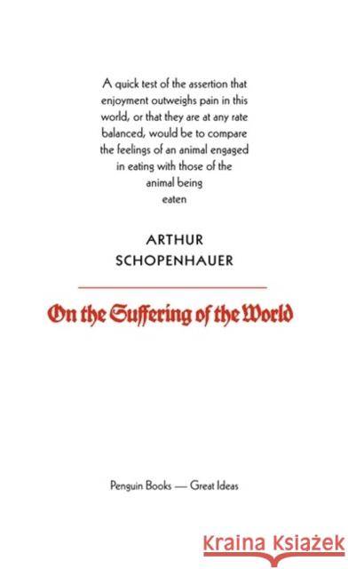 On the Suffering of the World Schopenhauer Arthur 9780141018942 Penguin Books Ltd