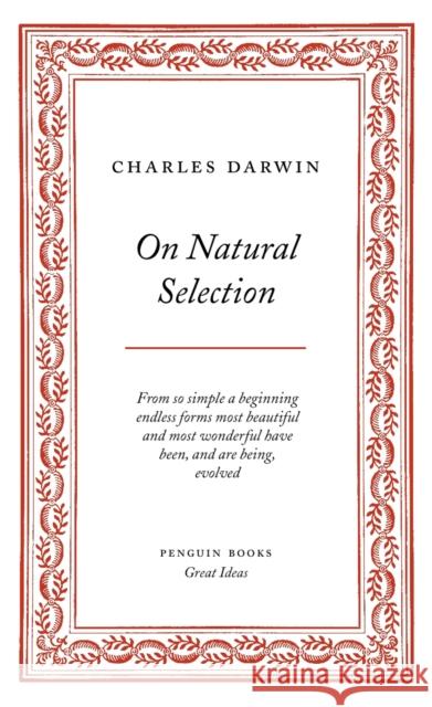On Natural Selection Darwin Charles 9780141018966 0