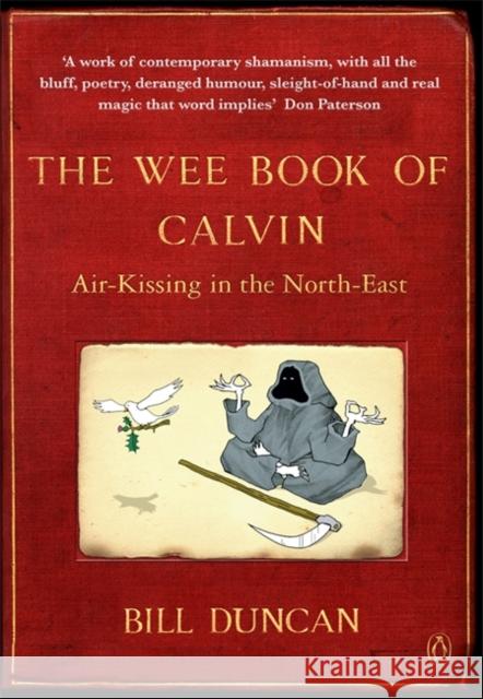 The Wee Book of Calvin: Air-Kissing in the North-East Bill Duncan 9780141019727