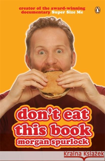 Don't Eat This Book Morgan Spurlock 9780141020730 Penguin Books Ltd