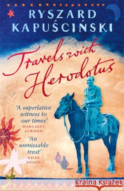 Travels with Herodotus Kapuściński Ryszard 9780141021140