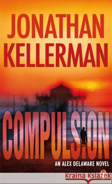 Compulsion : An Alex Delaware Thriller Jonathan Kellerman 9780141021973 0