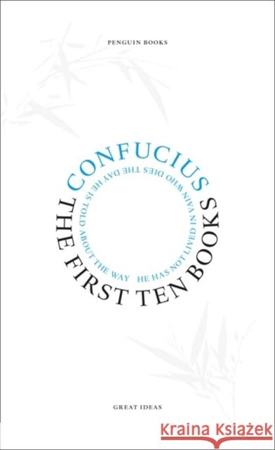 The First Ten Books Confucius 9780141023809