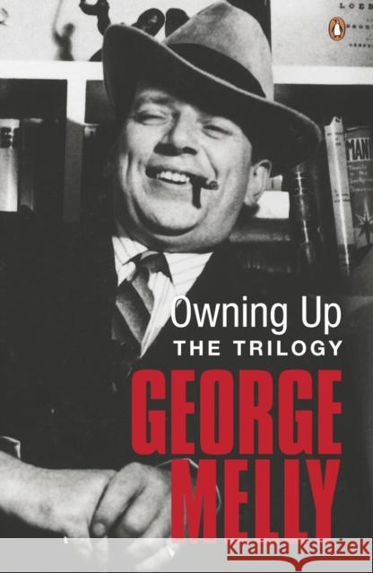 Owning Up : The Trilogy George Melly 9780141025544 PENGUIN BOOKS LTD