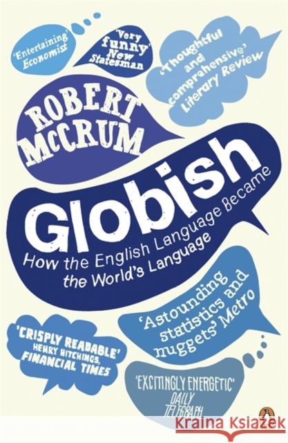 Globish : How the English Language became the World's Language Robert McCrum 9780141027104