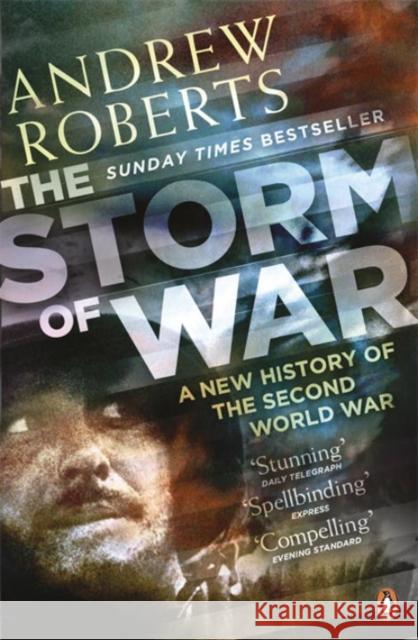 The Storm of War: A New History of the Second World War Andrew Roberts 9780141029283