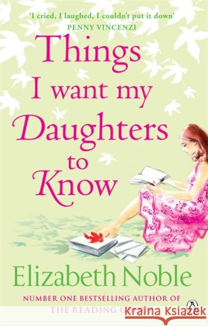 Things I Want My Daughters to Know Elizabeth Noble 9780141030012