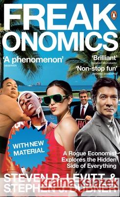 Freakonomics: A Rogue Economist Explores the Hidden Side of Everything Levitt Steven 9780141030081 Penguin Books Ltd