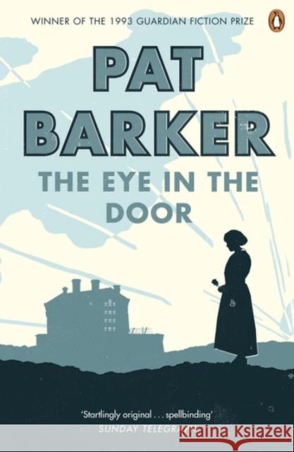 The Eye in the Door Pat Barker 9780141030944 Penguin Books Ltd