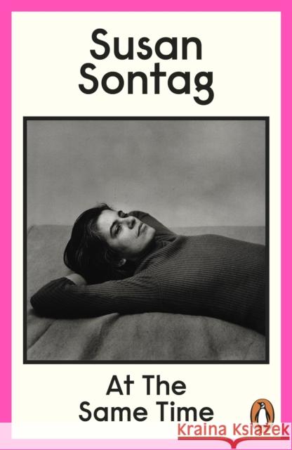 At the Same Time Susan Sontag 9780141031682