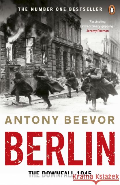 Berlin: The Downfall 1945: The Number One Bestseller Antony Beevor 9780141032399 Penguin Books Ltd