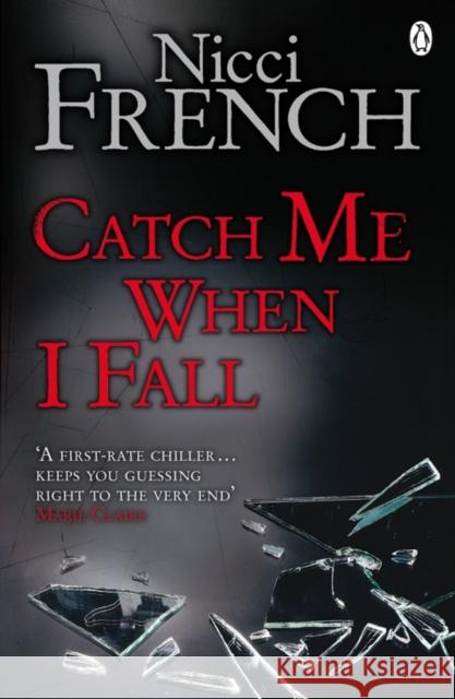 Catch Me When I Fall Nicci French 9780141034188 Penguin Books Ltd