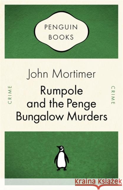 Rumpole and the Penge Bungalow Murders John Mortimer 9780141035086