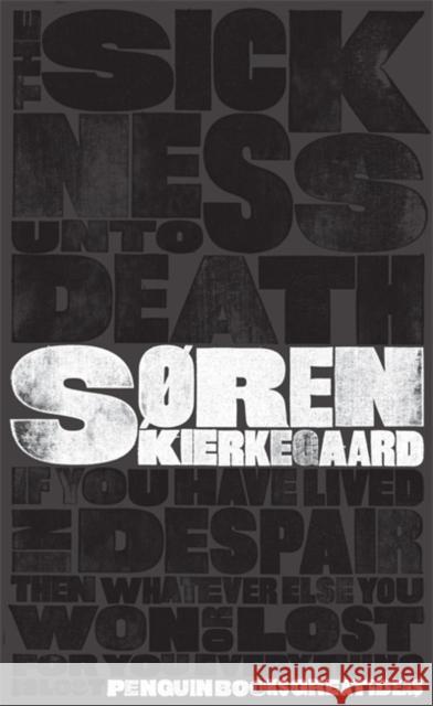 The Sickness Unto Death Soren Kierkegaard, Alastair Hannay 9780141036656 Penguin Books Ltd