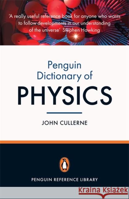 Penguin Dictionary of Physics : Fourth Edition Valerie Illingworth 9780141036830