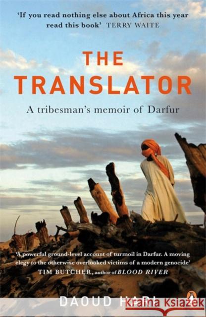 The Translator: A Tribesman's Memoir of Darfur Daoud Hari 9780141037004