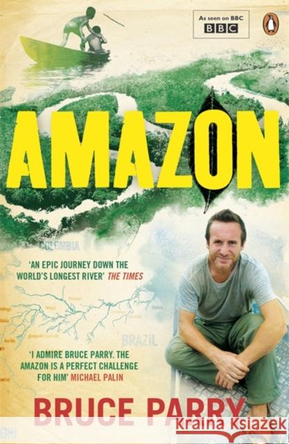 Amazon Bruce Parry 9780141037127 PENGUIN BOOKS LTD