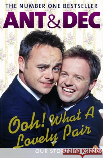 Ooh! What a Lovely Pair: Our Story Declan Donnelly 9780141038438 Penguin Books Ltd